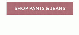 Shop pants and jeans »