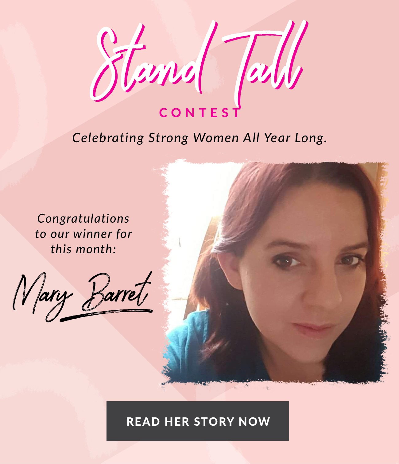 Stand Tall Contest - Congratualtions to Mary Barret - Read Her Story Now
