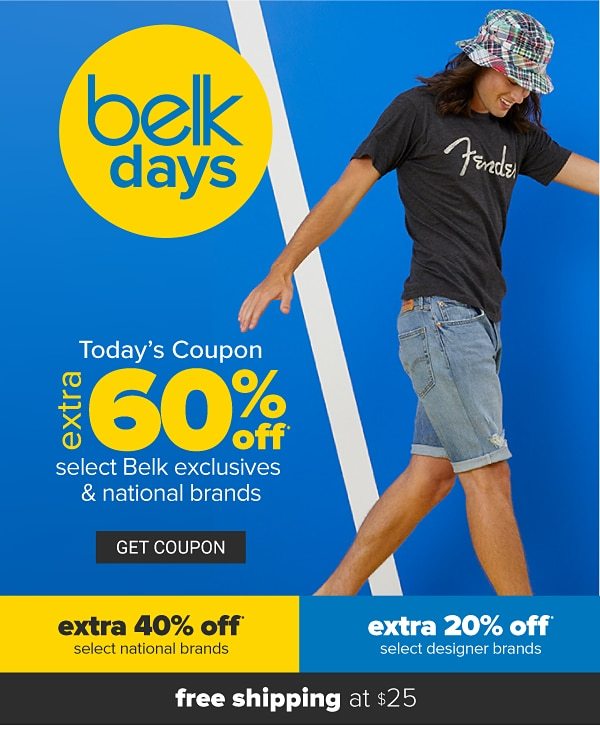 Belk Days - Today's coupon - Extra 60% off select Belk Exclusives & national brands, extra 40% off select national brands, extra 20% off select designer brands. Get Coupon.