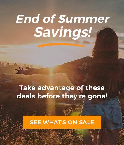 Hold onto Summer! Just like the summer weather, these great deals won't last forever. Don't miss your chance!