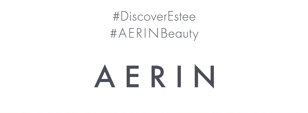 #DiscoverEstee #AERINBeauty AERIN