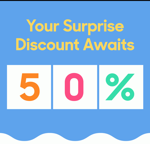 Your Surprise Discount Awaits