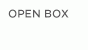 OPEN BOX