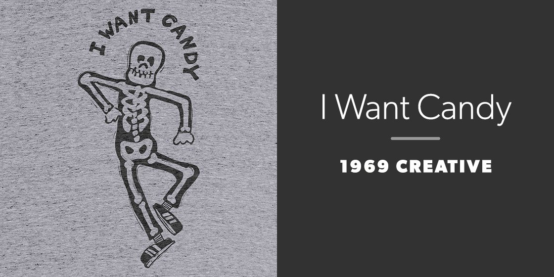 I Want Candy by 1969 Creative
