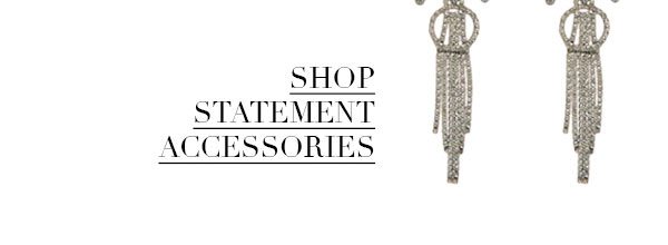 SHOP STATEMENT ACCESSORIES