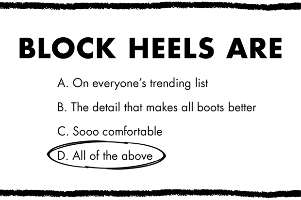 BLOCK HEELS ARE