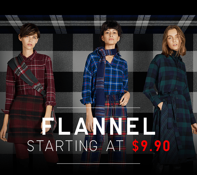 FLANNEL STARTING AT $9.90