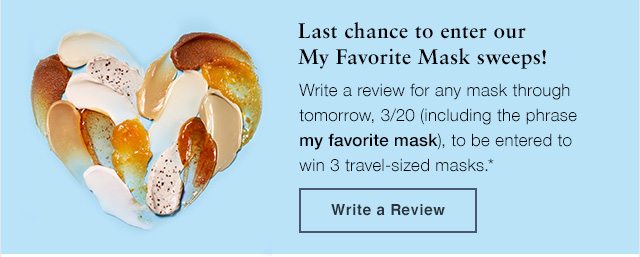 Last chance to enter our My Favorite Mask sweeps!
