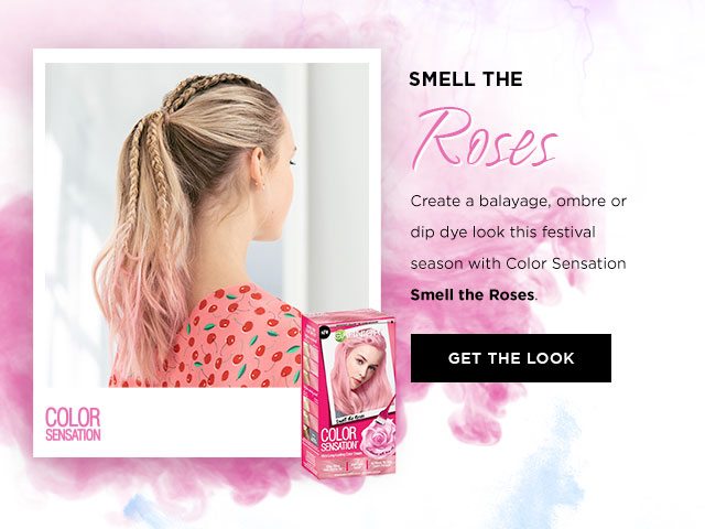 SMELL THE Roses - Create a balayage, ombre or dip dye look this festival season with Color Sensation Smell the Roses. - GET THE LOOK