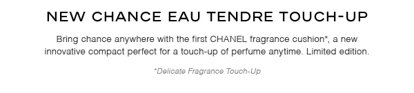 *Delicate Fragrance Touch-Up