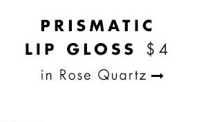 Prismatic Lip Gloss, $4