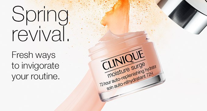 Spring revival. Fresh ways to invigorate your routine.