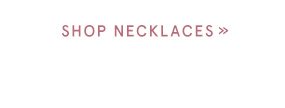 Shop Necklaces