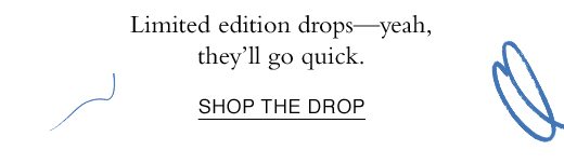 SHOP THE DROP