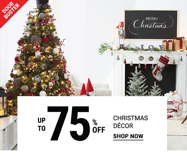 Door Buster. Up to 75% off Christmas decor. Shop now.