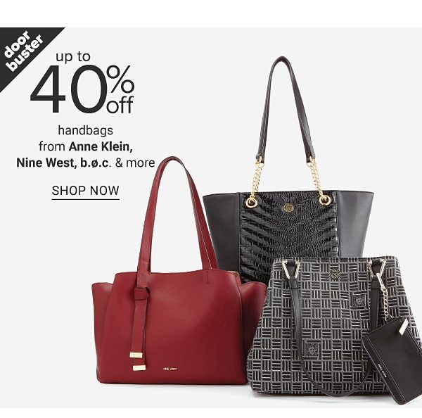 Doorbuster - Up to 40% off handbags from Anne Klein, Nine West, b.o.c. & more. Shop Now.