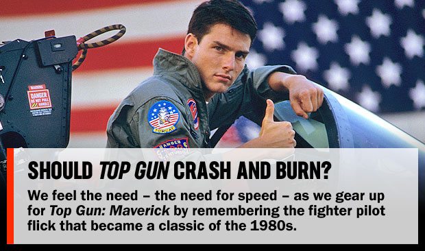 Should Top Gun Crash and Burn?