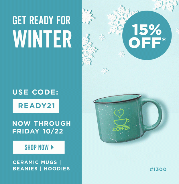 Get Ready for Winter Sale | 15% Off* | Use Code: READY21 | Shop Now | *Discount applies to ceramic mugs, beanies and hoodies.