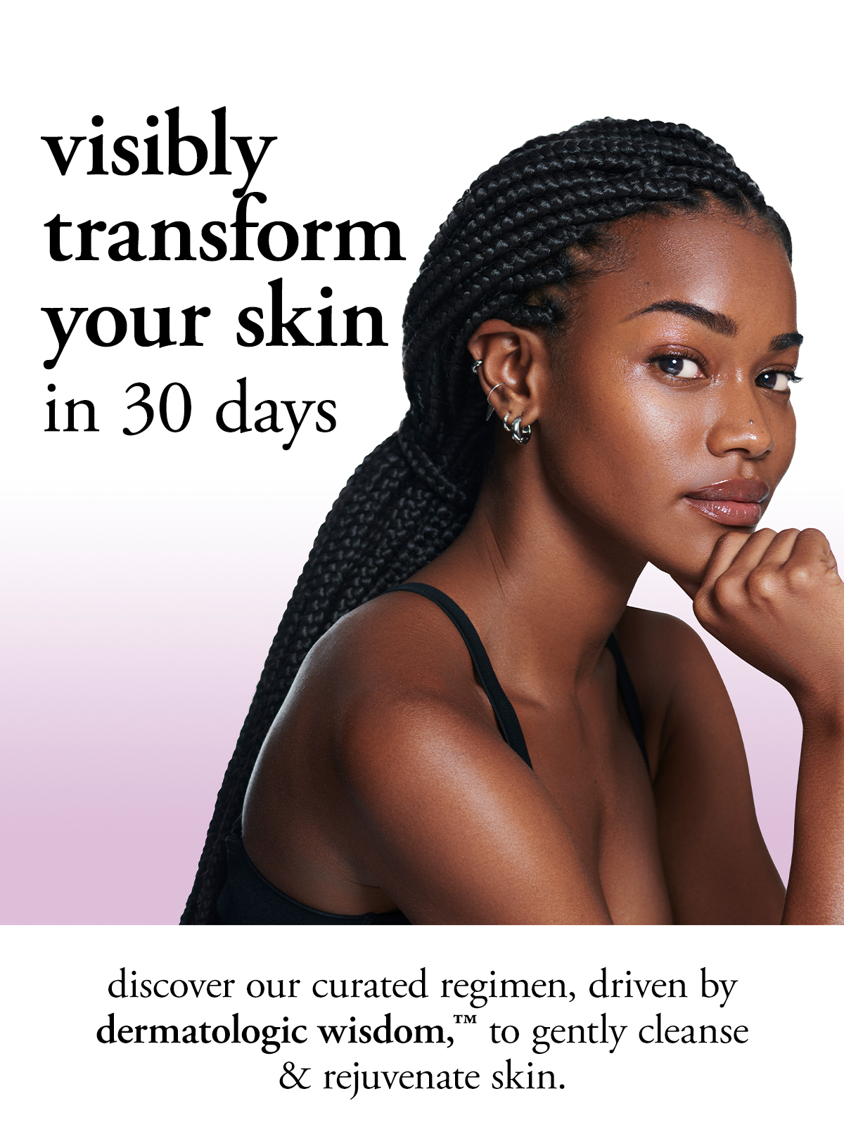 Visibly Transform Your Skin in 30 Days