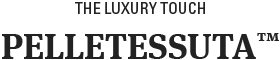 The luxury touch PELLETESSUTA™