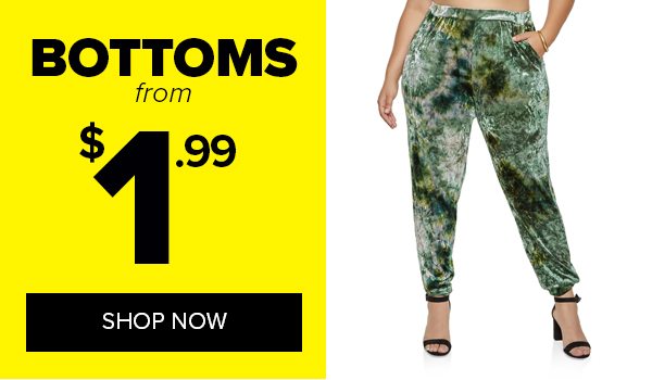 Shop Bottoms from $1.99