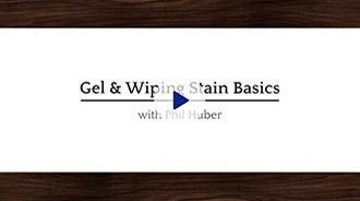 Gel & Wiping Stain Basics