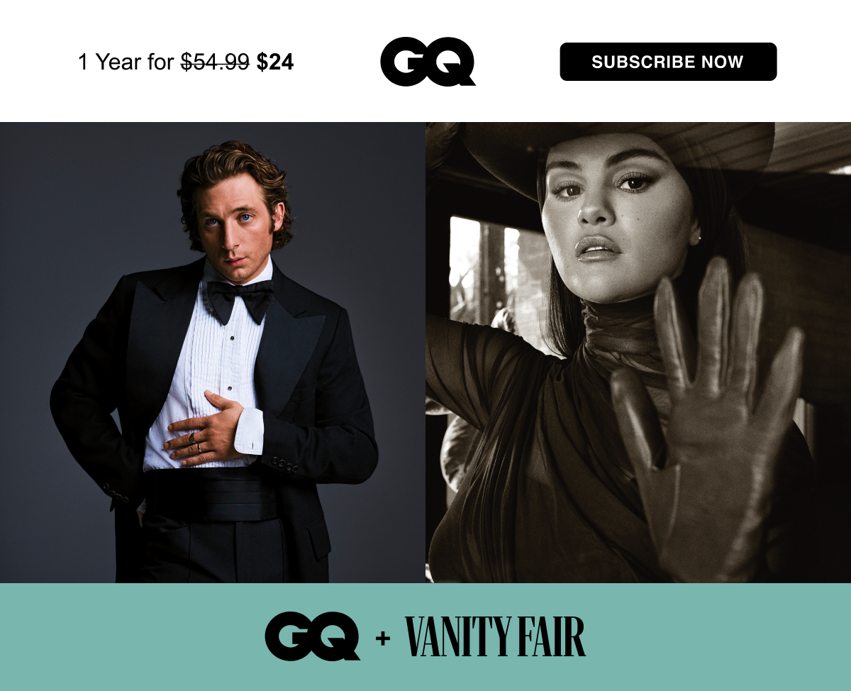 1 Year for $24 | GQ | Subscribe Now | GQ + Vanity Fair.