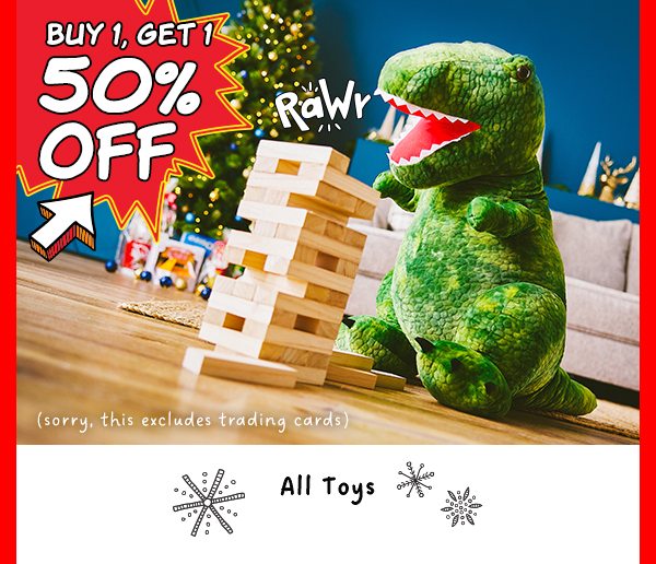 All Toys Buy 1, Get 1 50% Off