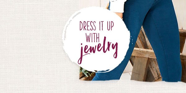 Dress it up with jewelry