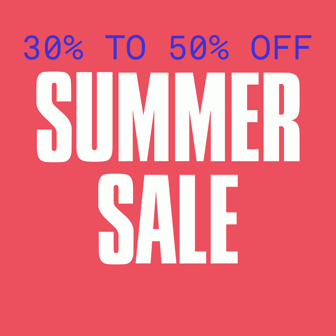 SUMMER SALE STARTS NOW — 30 TO 50% OFF 