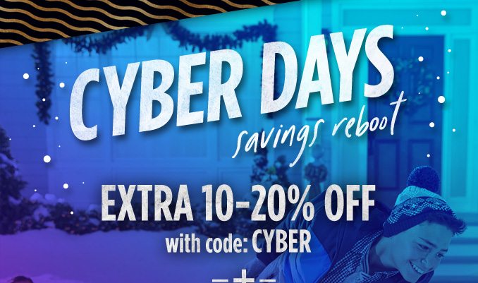 CYBER DAYS savings reboot | EXTRA 10-20% OFF WITH CODE: CYBER