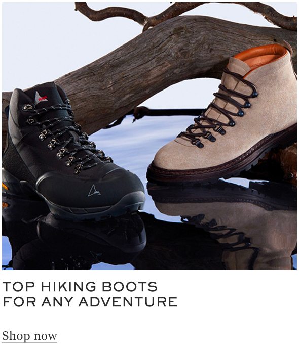 TOP HIKING BOOTS FOR ANY ADVENTURE Shop now