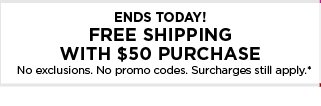 free shipping with $50 purchase. shop now.