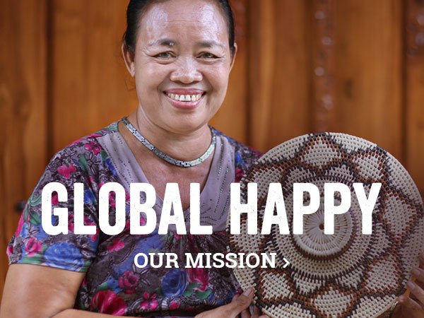 GlOBAL HAPPY - our mission.