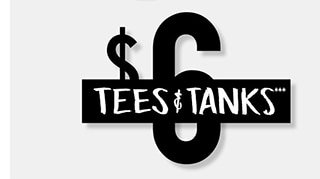 $6 Tees and Tanks