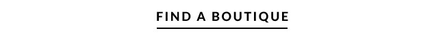 FIND A BOUTIQUE