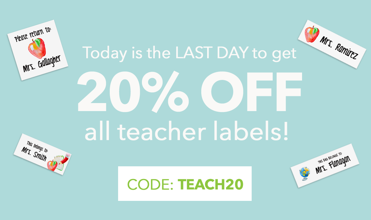 Today is the Last Day to Get 20% off Teacher Labels! Code: TEACH20