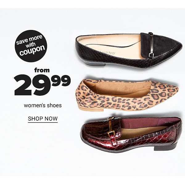 From 29.99 Women's Shoes + extra savings with coupon - SHOP NOW