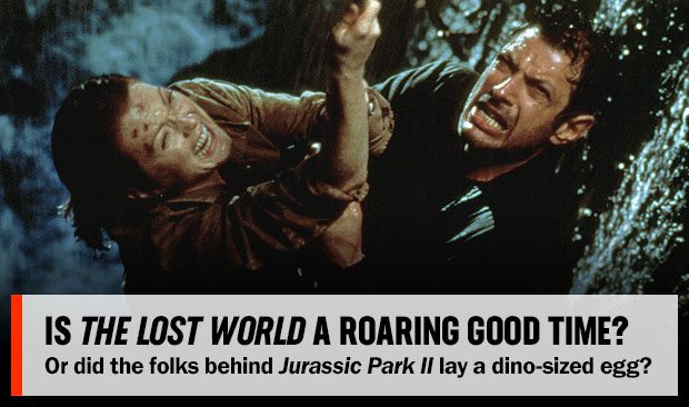 IS THE LOST WORLD A ROARING GOOD TIME?