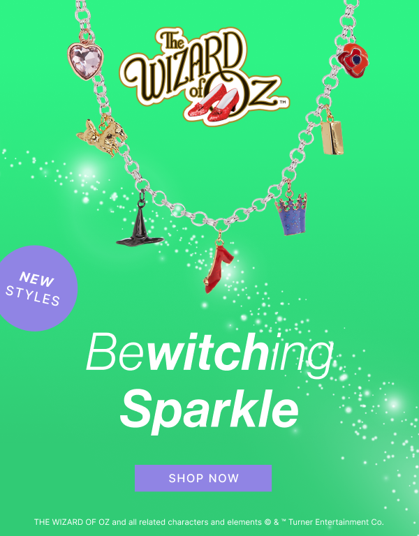 The Wizard of Oz | Bewitching Sparkle | THE WIZARD OF OZ and all related characters and elements © & ™ Turner Entertainment Co. | SHOP NOW