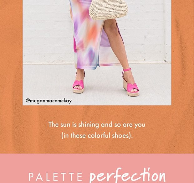 The sun is shining and so are you (in these colorful shoes).