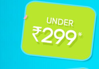 UNDER RS. 299*