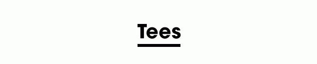 TEES