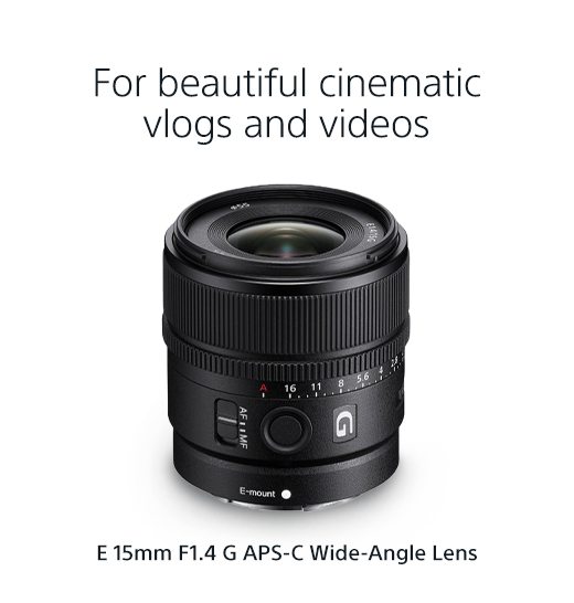 For beautiful cinematic vlogs and videos | E 15mm F1.4 G APS-C Ultra-Wide-Angle Lens