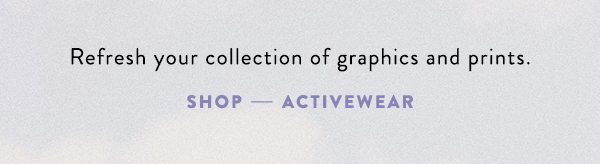Shop activewear.