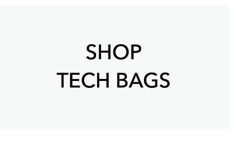 Shop Tech Bags!