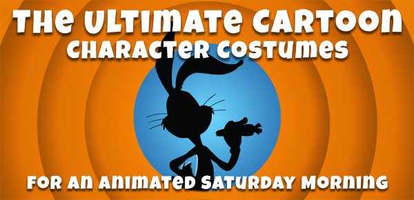 The Ultimate Cartoon Character Costumes for an Animated Saturday Morning [Costume Guide]