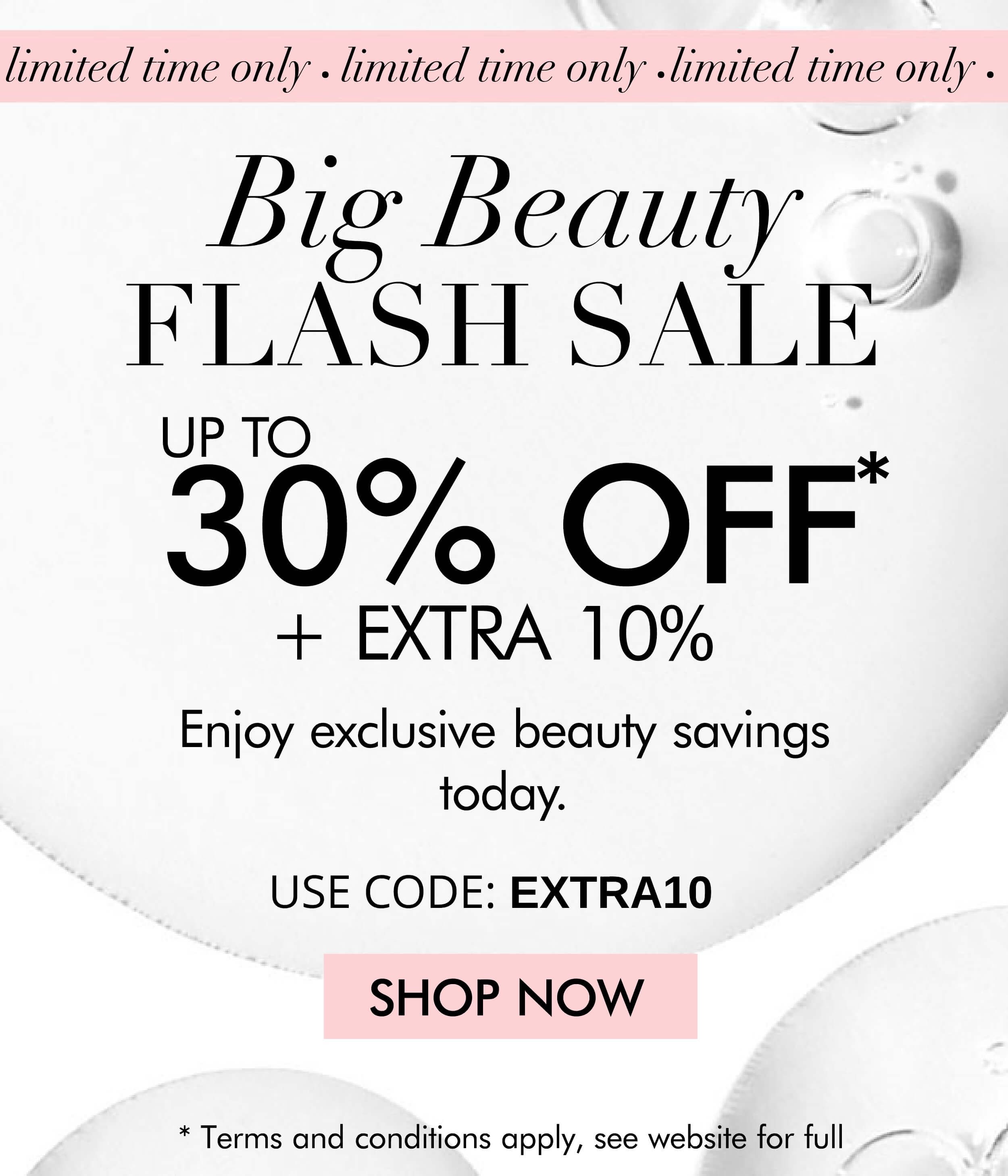 BIG BEAUTY FLASH SALE UP TO 30 PERCENT OFF PLUS EXTRA 10