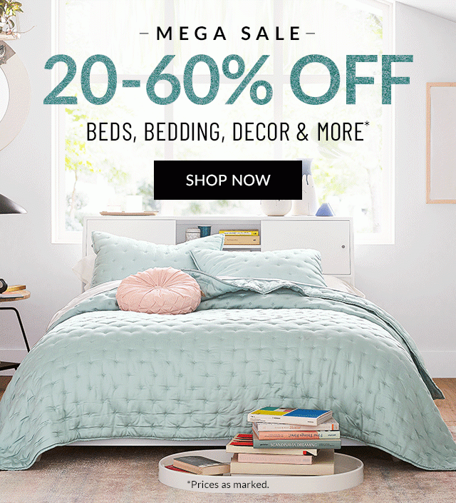 20-60% OFF BEDS, BEDDING, DECOR & MORE