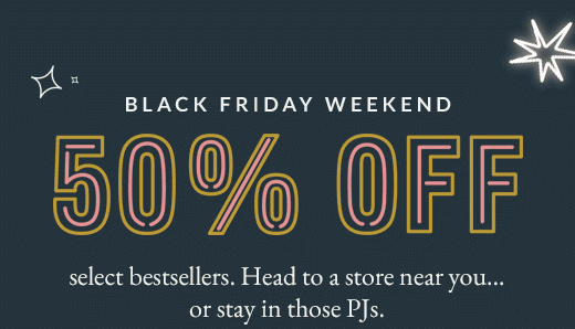 BLACK FRIDAY WEEKEND | 50% OFF